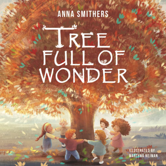 Tree Full of Wonder: An educational, rhyming book about magic of trees for children: Paperback