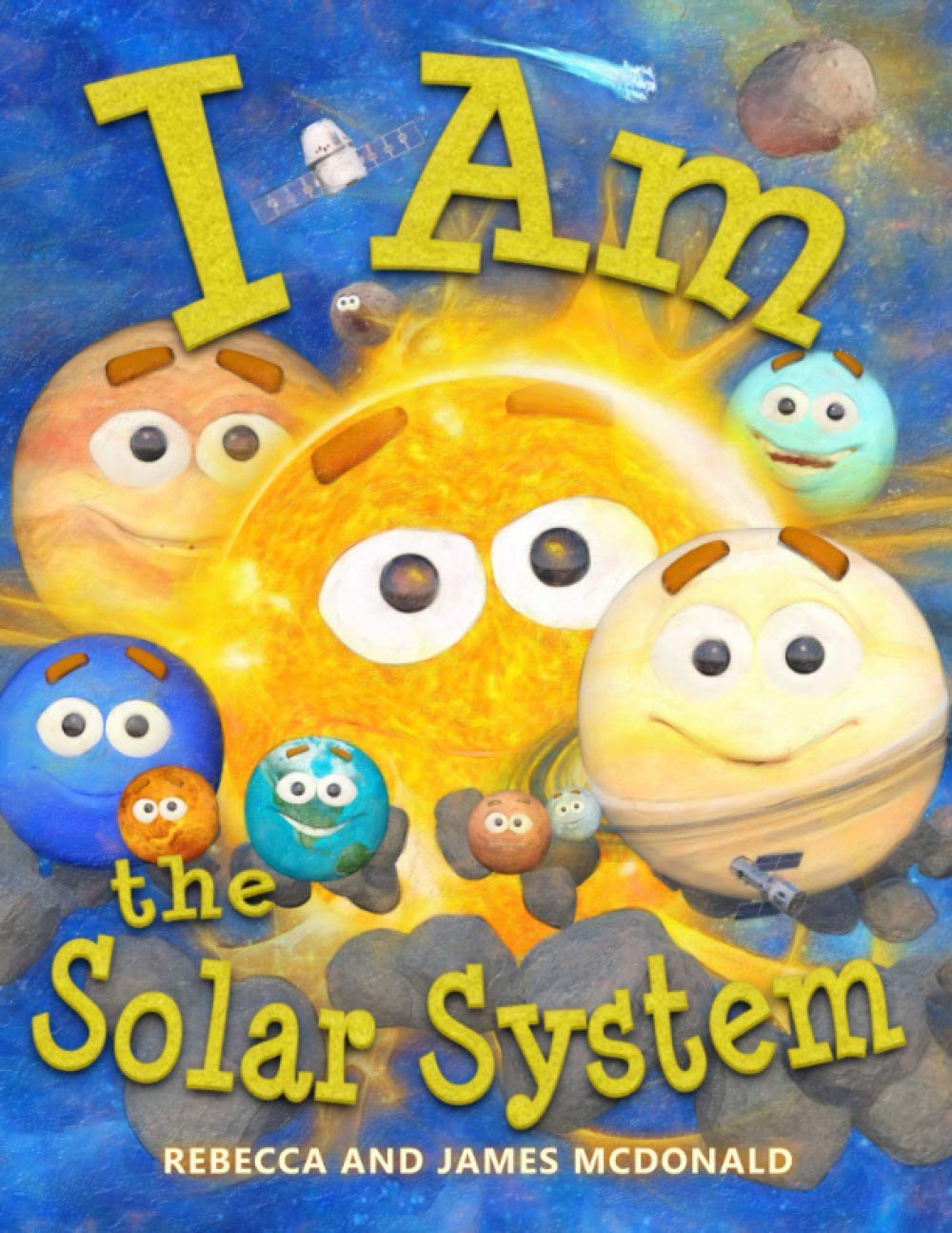 I Am the Solar System: A book about space for kids, from the sun, through the planets, to the heliosphere and into interstellar space, helping ... children learn all about the solar system